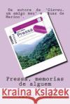 Pressa, memorias de alguem Alme, Iarci 9781481138604 Createspace