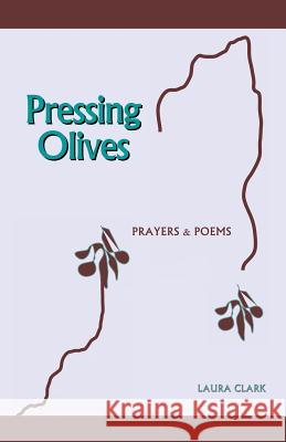 Pressing Olives Laura Clark   9780978949983 Cradle Press - książka