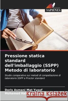 Pressione statica standard dell'imballaggio (SSPP) Metodo di laboratorio Doris Asmani Ma Mohamed Hafeez Ahame 9786207862719 Edizioni Sapienza - książka