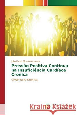 Pressão Positiva Contínua na Insuficiência Cardíaca Crônica Azevedo João Carlos Moreno 9783841717290 Novas Edicoes Academicas - książka