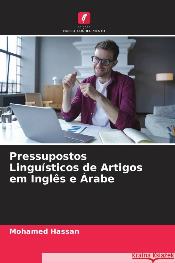 Pressupostos Linguísticos de Artigos em Inglês e Árabe Hassan, Mohamed 9786205547205 Edições Nosso Conhecimento - książka