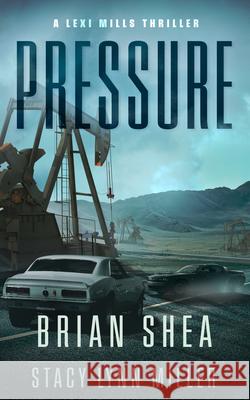 Pressure Brian Shea Stacy Lynn Miller 9781648753176 Severn River Publishing - książka
