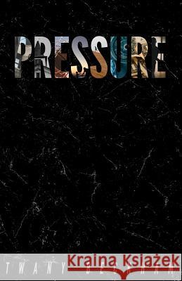Pressure: How to Overcome Life's Challenges Twany Beckham 9781731226464 Independently Published - książka