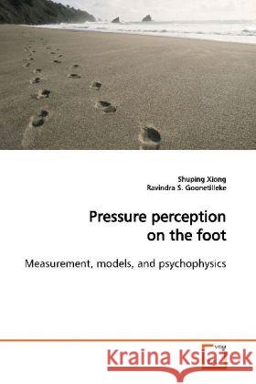 Pressure perception on the foot : Measurement, models, and psychophysics Xiong, Shuping 9783639160932 VDM Verlag Dr. Müller - książka