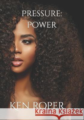 Pressure: Power Ken Roper 9798849062907 Independently Published - książka