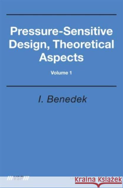 Pressure-Sensitive Design, Theoretical Aspects I. Benedek I. Benedek 9789067644396 VSP Books - książka