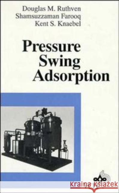 Pressure Swing Adsorption D. M. Ruthven S. Farooq K. S. Knaebel 9780471188186 Wiley-VCH Verlag GmbH - książka