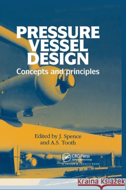 Pressure Vessel Design: Concepts and Principles J. Spence A. S. Tooth 9780367865382 CRC Press - książka