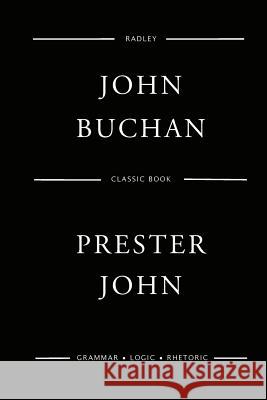 Prester John MR John Buchan 9781544856704 Createspace Independent Publishing Platform - książka