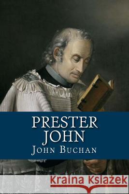 Prester John John Buchan 9781986206006 Createspace Independent Publishing Platform - książka