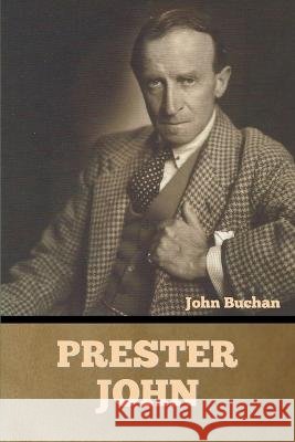 Prester John John Buchan   9798888301531 Bibliotech Press - książka