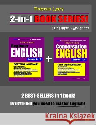 Preston Lee's 2-in-1 Book Series! Beginner English & Conversation English Lesson 1 - 20 For Filipino Speakers Matthew Preston Kevin Lee 9781673070248 Independently Published - książka