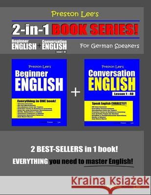 Preston Lee's 2-in-1 Book Series! Beginner English & Conversation English Lesson 1 - 40 For German Speakers Matthew Preston Kevin Lee 9781678373191 Independently Published - książka