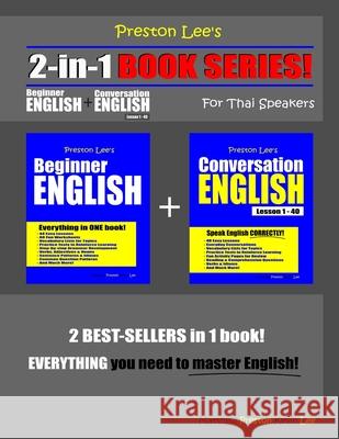 Preston Lee's 2-in-1 Book Series! Beginner English & Conversation English Lesson 1 - 40 For Thai Speakers Matthew Preston Kevin Lee 9781679261718 Independently Published - książka
