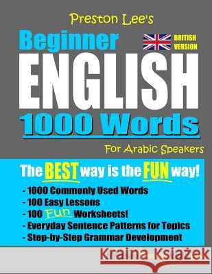 Preston Lee's Beginner English 1000 Words For Arabic Speakers (British Version) Matthew Preston Kevin Lee 9781074224974 Independently Published - książka