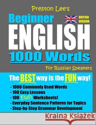 Preston Lee's Beginner English 1000 Words For Russian Speakers (British Version) Matthew Preston Kevin Lee 9781074225940 Independently Published - książka
