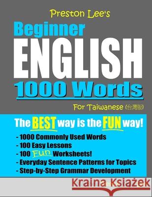 Preston Lee's Beginner English 1000 Words For Taiwanese Matthew Preston Kevin Lee 9781074225421 Independently Published - książka