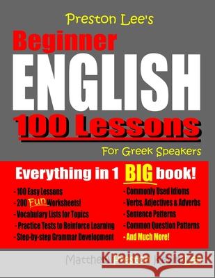 Preston Lee's Beginner English 100 Lessons For Greek Speakers Matthew Preston Kevin Lee 9781072104612 Independently Published - książka