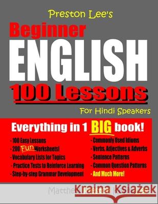 Preston Lee's Beginner English 100 Lessons For Hindi Speakers Matthew Preston Kevin Lee 9781072125723 Independently Published - książka