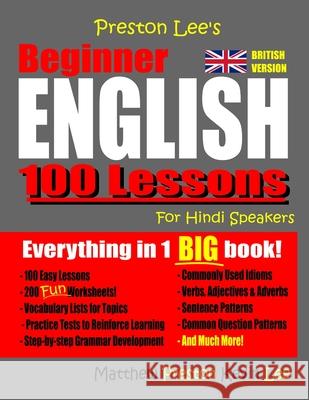 Preston Lee's Beginner English 100 Lessons For Hindi Speakers (British) Matthew Preston Kevin Lee 9781072127987 Independently Published - książka