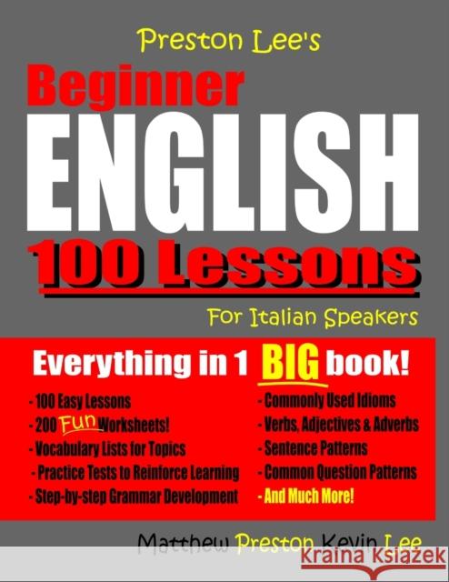 Preston Lee's Beginner English 100 Lessons For Italian Speakers Matthew Preston Kevin Lee 9781072092858 Independently Published - książka