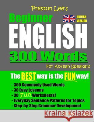 Preston Lee's Beginner English 300 Words For Korean Speakers (British Version) Matthew Preston Kevin Lee 9781080863778 Independently Published - książka