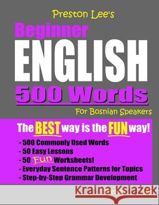 Preston Lee's Beginner English 500 Words For Bosnian Speakers Matthew Preston Kevin Lee 9781080044825 Independently Published - książka