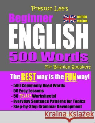 Preston Lee's Beginner English 500 Words For Bosnian Speakers (British Version) Matthew Preston Kevin Lee 9781080044849 Independently Published - książka