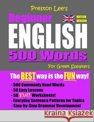 Preston Lee's Beginner English 500 Words For Greek Speakers (British Version) Matthew Preston Kevin Lee 9781078365840 Independently Published - książka