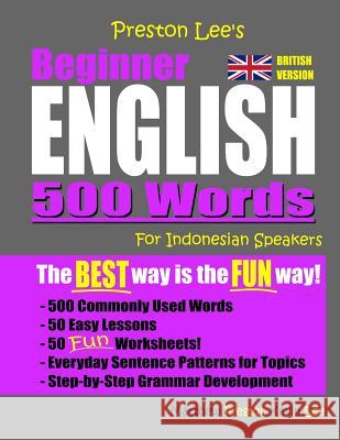 Preston Lee's Beginner English 500 Words For Indonesian Speakers (British Version) Matthew Preston Kevin Lee 9781078392310 Independently Published - książka