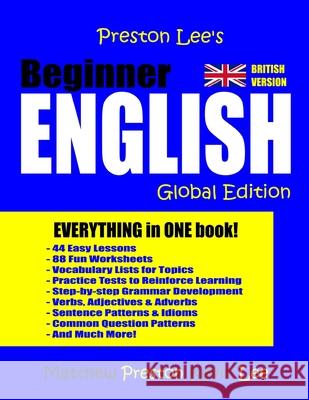 Preston Lee's Beginner English - Global Edition (British Version) Kevin Lee Matthew Preston 9781986337687 Createspace Independent Publishing Platform - książka