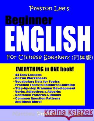 Preston Lee's Beginner English For Chinese Speakers Preston, Matthew 9781547005468 Createspace Independent Publishing Platform - książka