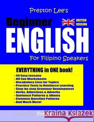 Preston Lee's Beginner English For Filipino Speakers (British Version) Lee, Kevin 9781979913973 Createspace Independent Publishing Platform - książka