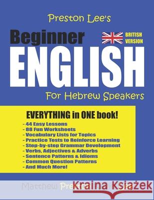 Preston Lee's Beginner English For Hebrew Speakers (British Version) Matthew Preston Kevin Lee 9781096591672 Independently Published - książka