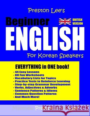 Preston Lee's Beginner English For Korean Speakers (British Version) Preston, Matthew 9781977563484 Createspace Independent Publishing Platform - książka