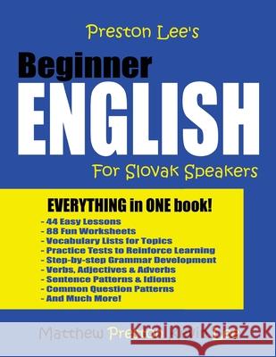 Preston Lee's Beginner English For Slovak Speakers Lee, Kevin 9781986323284 Createspace Independent Publishing Platform - książka