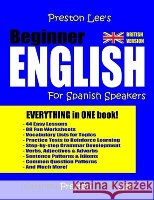 Preston Lee's Beginner English For Spanish Speakers (British Version) Lee, Kevin 9781977615787 Createspace Independent Publishing Platform - książka