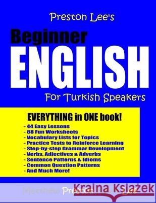 Preston Lee's Beginner English For Turkish Speakers Preston, Matthew 9781981527229 Createspace Independent Publishing Platform - książka