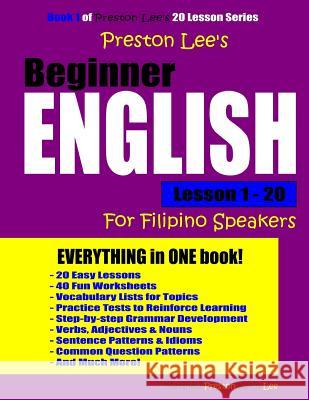 Preston Lee's Beginner English Lesson 1 - 20 For Filipino Speakers Preston, Matthew 9781979805759 Createspace Independent Publishing Platform - książka