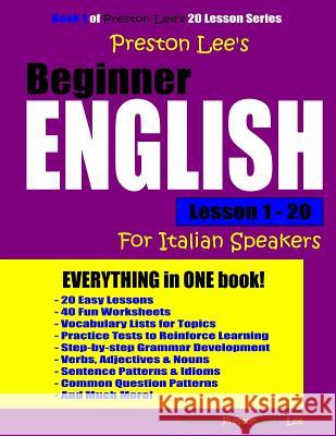 Preston Lee's Beginner English Lesson 1 - 20 For Italian Speakers Preston, Matthew 9781981594511 Createspace Independent Publishing Platform - książka