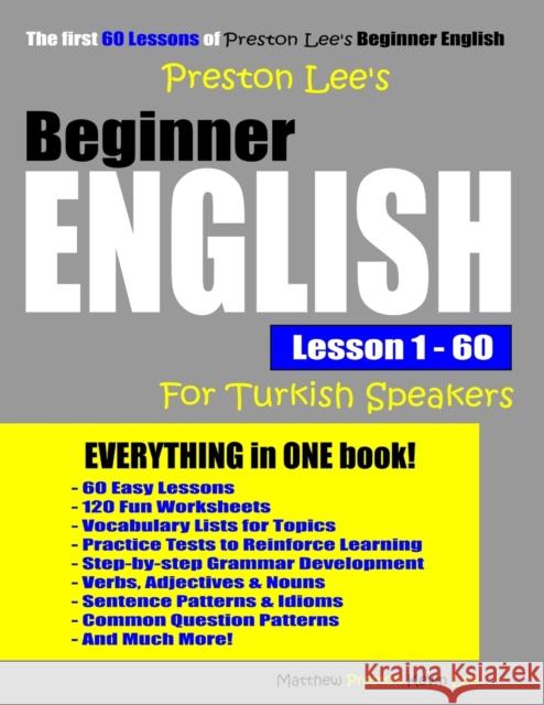Preston Lee's Beginner English Lesson 1 - 60 For Turkish Speakers Matthew Preston, Kevin Lee 9781091841888 Independently Published - książka
