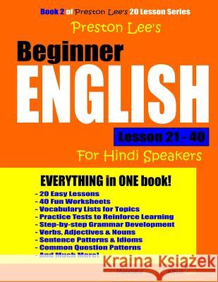 Preston Lee's Beginner English Lesson 21 - 40 For Hindi Speakers Preston, Matthew 9781981599752 Createspace Independent Publishing Platform - książka