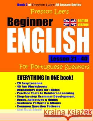 Preston Lee's Beginner English Lesson 21 - 40 For Portuguese Speakers (British) Preston, Matthew 9781977965356 Createspace Independent Publishing Platform - książka