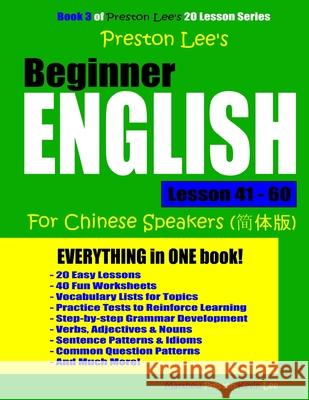 Preston Lee's Beginner English Lesson 41 - 60 For Chinese Speakers Preston, Matthew 9781720582564 Createspace Independent Publishing Platform - książka