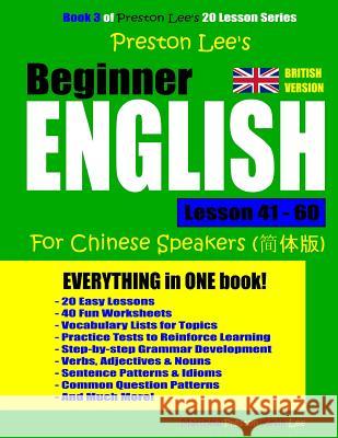 Preston Lee's Beginner English Lesson 41 - 60 For Chinese Speakers (British) Preston, Matthew 9781720800798 Createspace Independent Publishing Platform - książka