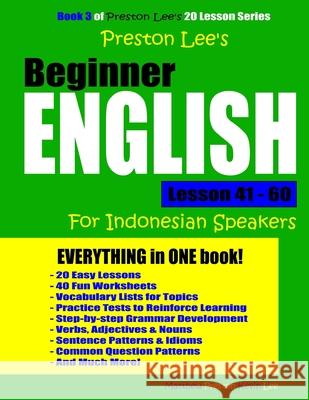 Preston Lee's Beginner English Lesson 41 - 60 For Indonesian Speakers Lee, Kevin 9781720495079 Createspace Independent Publishing Platform - książka