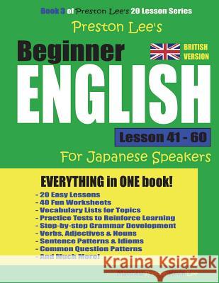 Preston Lee's Beginner English Lesson 41 - 60 For Japanese Speakers (British) Lee, Kevin 9781720915058 Createspace Independent Publishing Platform - książka