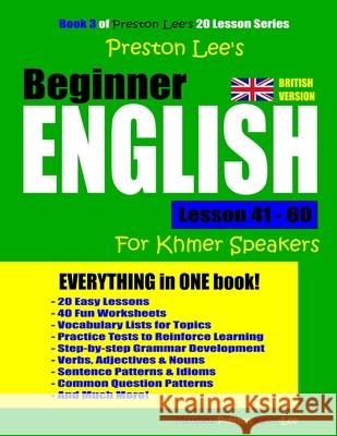 Preston Lee's Beginner English Lesson 41 - 60 For Khmer Speakers (British) Matthew Preston Kevin Lee 9781660948949 Independently Published - książka