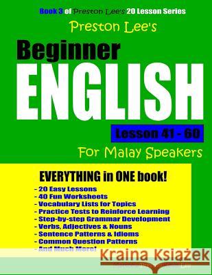 Preston Lee's Beginner English Lesson 41 - 60 For Malay Speakers Lee, Kevin 9781720496168 Createspace Independent Publishing Platform - książka