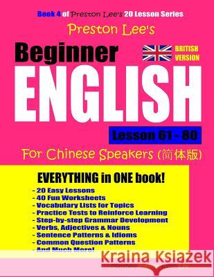 Preston Lee's Beginner English Lesson 61 - 80 for Chinese Speakers (British Version) Matthew Preston Kevin Lee 9781726673334 Independently Published - książka